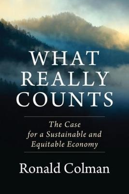 Libro What Really Counts : The Case For A Sustainable And...