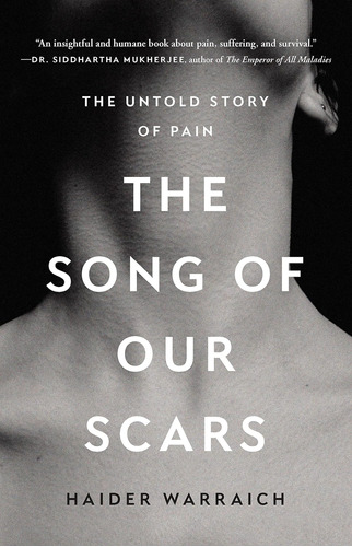 Libro: The Song Of Our Scars: The Untold Story Of Pain