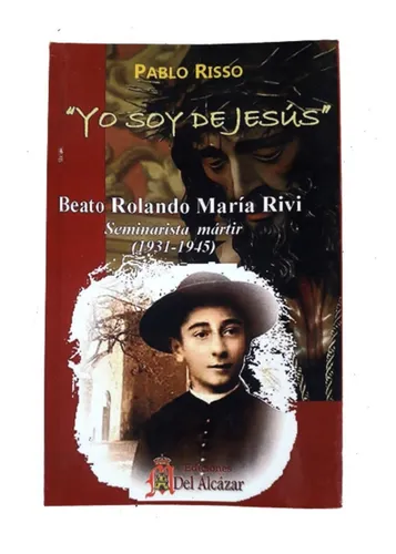 Yo Soy De Jesús, Beato Rolando María Rivi- Pablo Risso