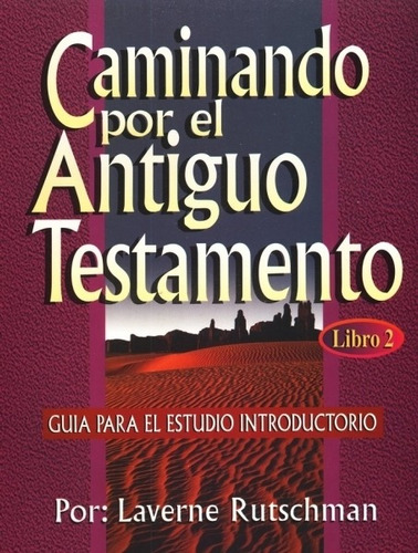 Caminando Por El Antiguo Testamento 2