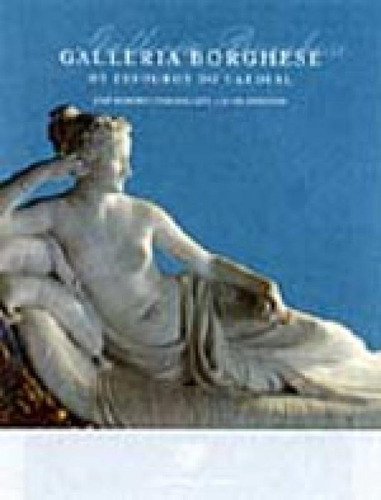 Galleria Borghese, De Leite, Jose Roberto Teixeira. Editora Berlendis & Vertecchia, Capa Mole, Edição 1ª Edição - 2000 Em Português