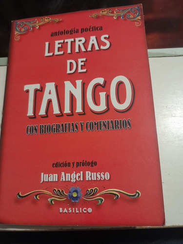 Antología Poética.letras De Tango,c.biograf.y Coment.j.russo (Usado)