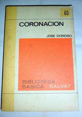 Coronación - José Donoso * Biblioteca Salvat 65