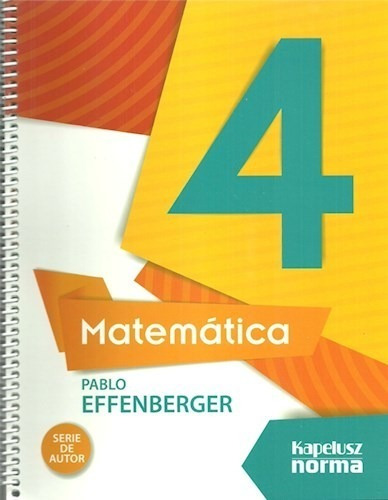 Matematica 4 Kapelusz (serie De Autor) (novedad 2017) - Ser