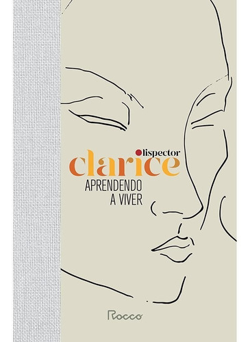 Livro Aprendendo A Viver - Clarice Essencial - Capa Dura