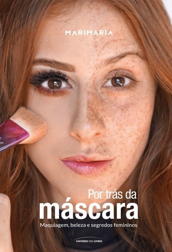 Mari Maria: Por trás da máscara, de Maria, Mari. Universo dos Livros Editora LTDA, capa mole em português, 2017