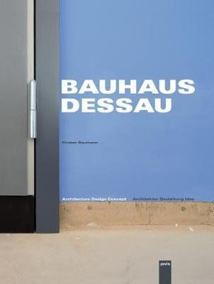 Bauhaus Dessau - Kirsten Baumann (paperback)