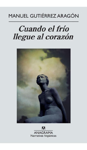 Libro - Cuando El Frio Llegue Al Corazon, De Manuel Gutierr