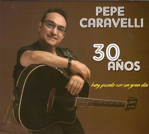 Pepe Caravelli Hoy Puede Ser Gran Dia - Cd (11 Canciones)