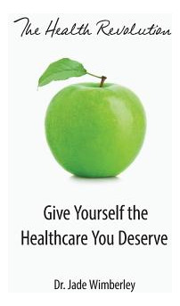 Libro The Health Revolution: Give Yourself The Healthcare...