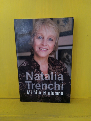 Mi Hijo El Alumno. Natalia Trenchi