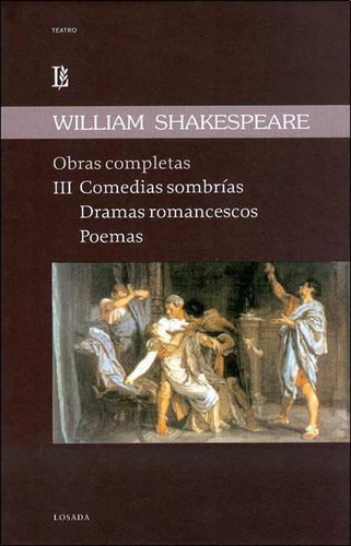 Obras Completas - Shakespeare 3 - Comedias Sombrias. Dramas