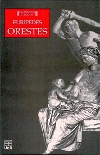 Zz-orestes, De Eurípedes. Editora Unb, Capa Mole, Edição 1 Em Português, 1999