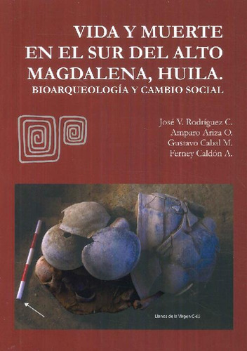 Libro Vida Y Muerte En El Sur Del Alto Magdalena, Huila De J