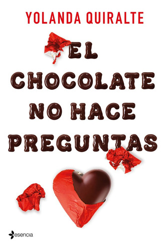 Libro El Chocolate No Hace Preguntas - Quiralte, Yolanda