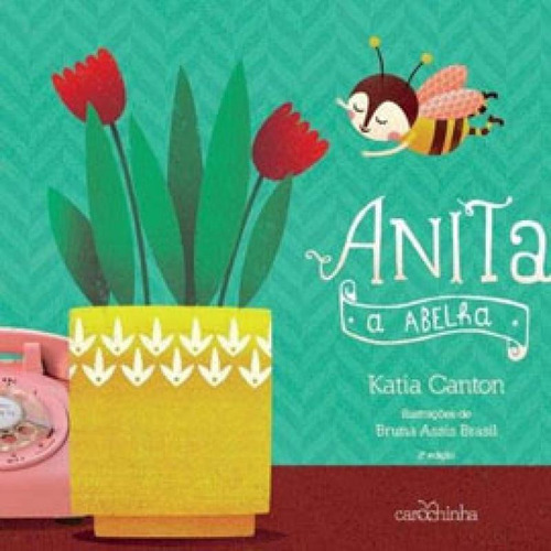 Anita, A Abelha, De Canton, Katia. Editora Carochinha, Capa Mole Em Português