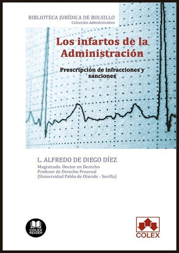 Los Infartos De La Administraciãâ³n, De De Diego Díez, Luis Alfredo. Editorial Colex, Tapa Blanda En Español