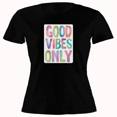 Remera Mujer De Algodón Estampada Good Vibes Only Buena Onda