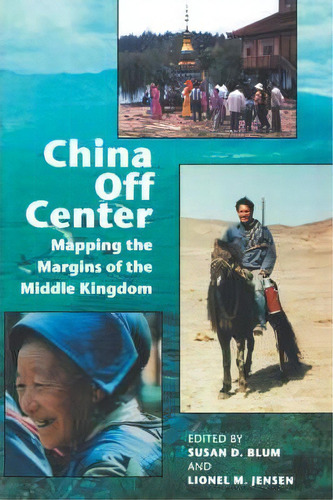 China Off Center, De Susan Debra Blum. Editorial University Hawaii Press, Tapa Blanda En Inglés