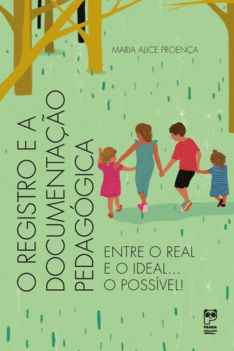 O registro e a educação pedagógica: Entre o real e o ideal... o possível!, de Proença, Maria Alice. Editora Original Ltda., capa mole em português, 2022