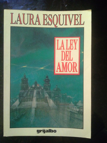 Libro  La Ley Del Amor  De Laura Esquivel 