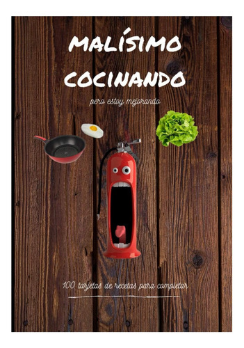 Libro: Malísimo Cocinando Pero Estoy Mejorando: Libro De En