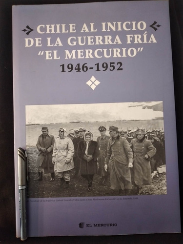Libro Chile Al Inicio De La Guerra Fría El Mercurio 