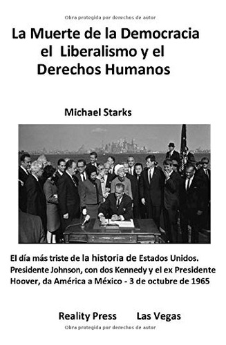 La Muerte De La Democracia El Liberalismo Y El Derechos Huma