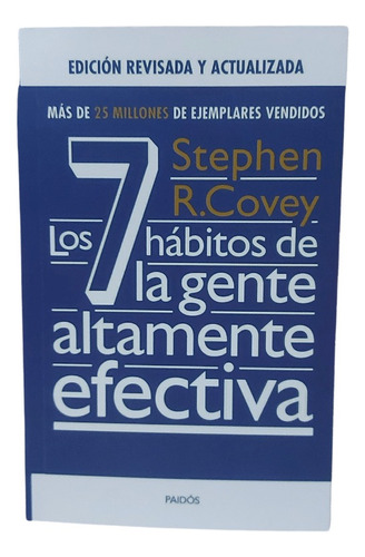 Los 7 Hábitos De La Gente Altamente Efectiva - Stephen Covey