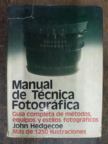 Manual De Tecnica Fotografica * John Hedgecoe * Blume *