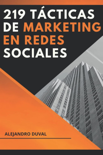 Libro: 219 Tácticas De Marketing En Redes Sociales:consejos 