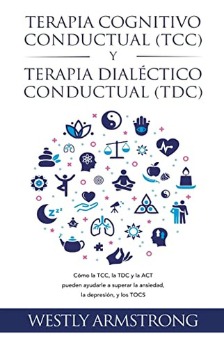 Terapia Cognitivo-conductual (tcc) Y Terapia Dialéctico-cond