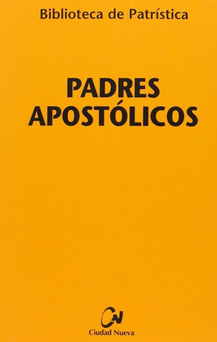 Padres Apostólicos: 50 (biblioteca De Patrística) / Aavv