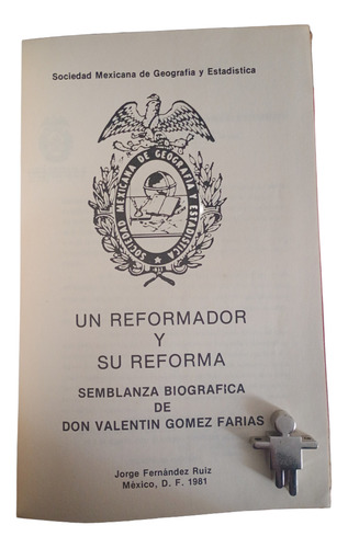 Un Reformador Y Su Reforma,biografia Valentín Gomez Farias (Usado)