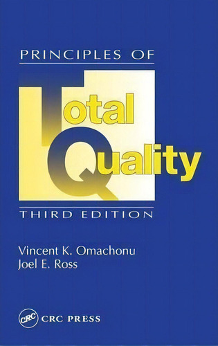 Principles Of Total Quality, De Vincent K. Omachonu. Editorial Taylor Francis Inc, Tapa Dura En Inglés