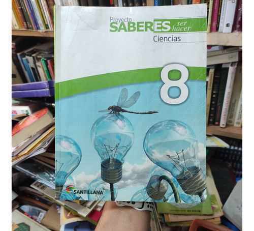 Proyecto Saberes Ser Hacer Ciencias 8 - Santillana Original