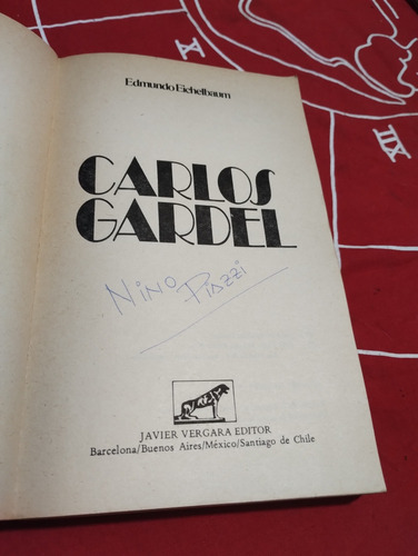 Carlos Gardel. Biografía. Fotos. E. Eichelbaum. Olivos. (Usado)