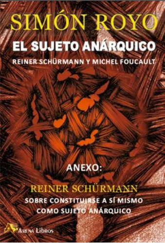 Libro El Sujeto Anárquico - Royo, Simon