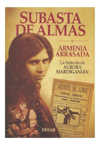 Libro - Subasta De Almas O Armenia Arrasada: La Historia De