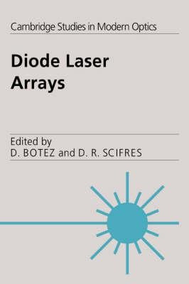 Cambridge Studies In Modern Optics: Diode Laser Arrays Se...