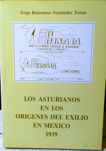 Los Asturianos En Los Orígenes Del Exilio En México.