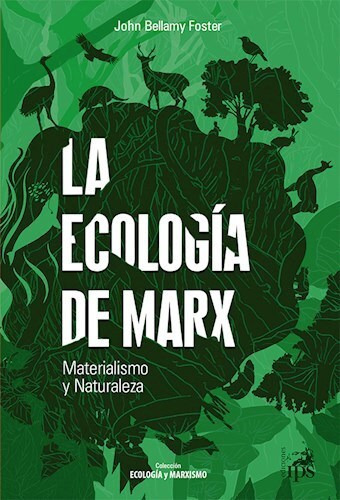 La Ecologia De Marx - Bellamy Foster John (libro) - Nuevo 