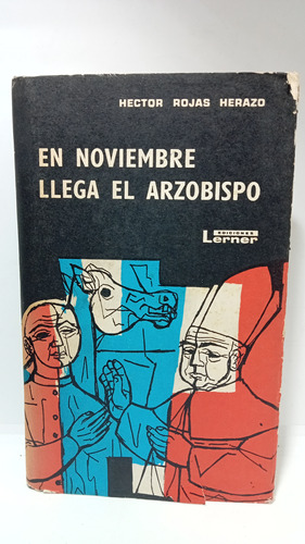 En Noviembre Llega El Arzobispo - Héctor Rojas Herazo - 1 Ed