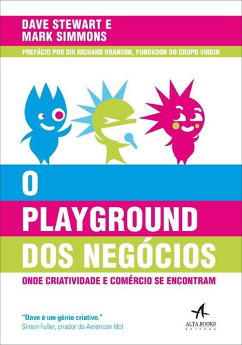 O Playground Dos Negócios: Onde Criatividade E Comércio Se Encontram, De Mark Simmons. Editora Alta Books Em Português
