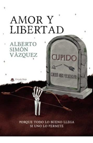 Libro Amor Y Libertad De Alberto Simón Vázquez