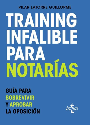 Training Infalible Para Notarias, De Pilar Latorre Guillorme. Editorial Tecnos, Tapa Blanda En Español, 2023