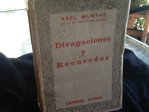 Axel Munthe - Divagaciones Y Recuerdos - 1935 Muy Escaso