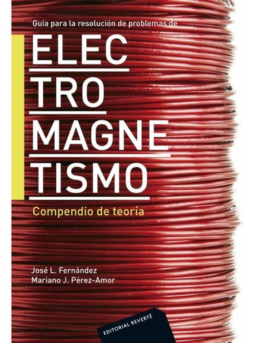 Guía Para La Resolución De Problemas De Electromagnetismo. 
