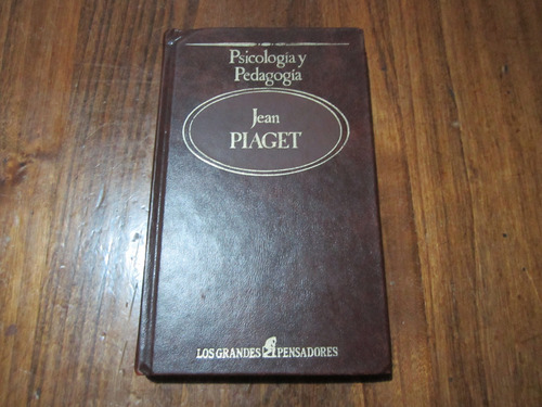 Psicologia Y Pedagogia - Jean Piaget - Ed: Sarpe 