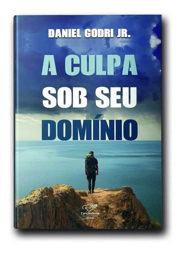 Livro A Culpa Sob Seu Domínio - Daniel Godri Jr, De Católico. Editora Canção Nova Em Português